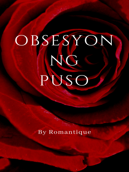 Title details for Obsesyon ng Puso by Romantique - Available